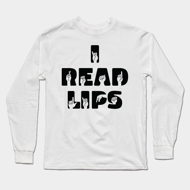 Silent Words Speak Volumes Long Sleeve T-Shirt by Life2LiveDesign